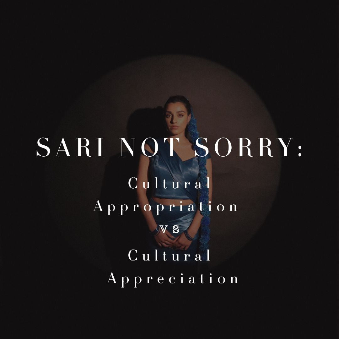 Sari Not Sorry Cultural Appropriation vs Cultural Appreciation Kanyä
