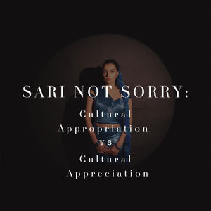 Sari Not Sorry: Cultural Appropriation vs Cultural Appreciation
